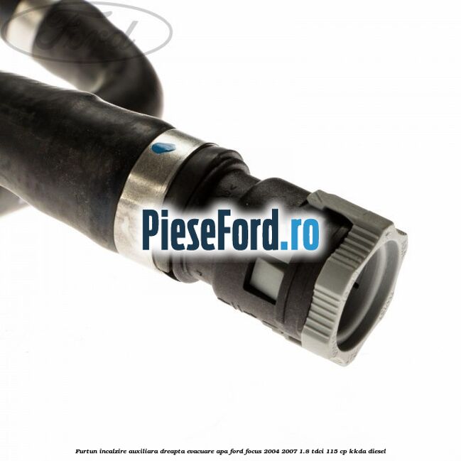 Furtun incalzire auxiliara dreapta evacuare apa Ford Focus 2004-2007 1.8 TDCi 115 cp Furtun incalzire auxiliara dreapta evacuare apa Ford Focus 2004-2007 1.8 TDCi 115 cp KKDA diesel