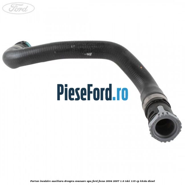 Furtun incalzire auxiliara dreapta evacuare apa Ford Focus 2004-2007 1.8 TDCi 115 cp Furtun incalzire auxiliara dreapta evacuare apa Ford Focus 2004-2007 1.8 TDCi 115 cp KKDA diesel
