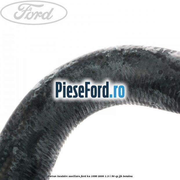 Furtun incalzire auxiliara Ford Ka 1996-2008 1.3 i 50 cp JJB benzina