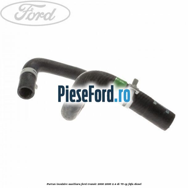 Furtun incalzire auxiliara Ford Transit 2000-2006 2.4 DI 75 cp F4FA diesel
