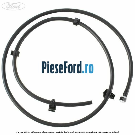 Furtun inferior alimentare diuza spalator parbriz Ford Transit 2014-2018 2.2 TDCi 4x4 155 cp Furtun inferior alimentare diuza spalator parbriz Ford Transit 2014-2018 2.2 TDCi 4x4 155 cp CV24, CVR5 diesel