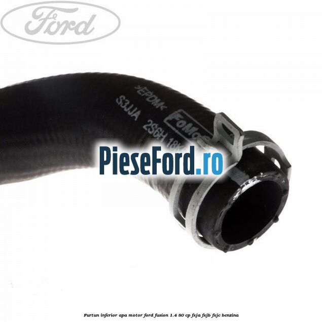 Furtun inferior apa motor Ford Fusion 1.4 80 cp FXJA, FXJB, FXJC benzina