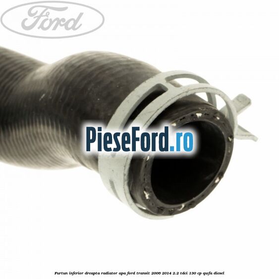 Furtun inferior dreapta radiator apa Ford Transit 2006-2014 2.2 TDCi 130 cp Furtun inferior dreapta radiator apa Ford Transit 2006-2014 2.2 TDCi 130 cp QWFA diesel