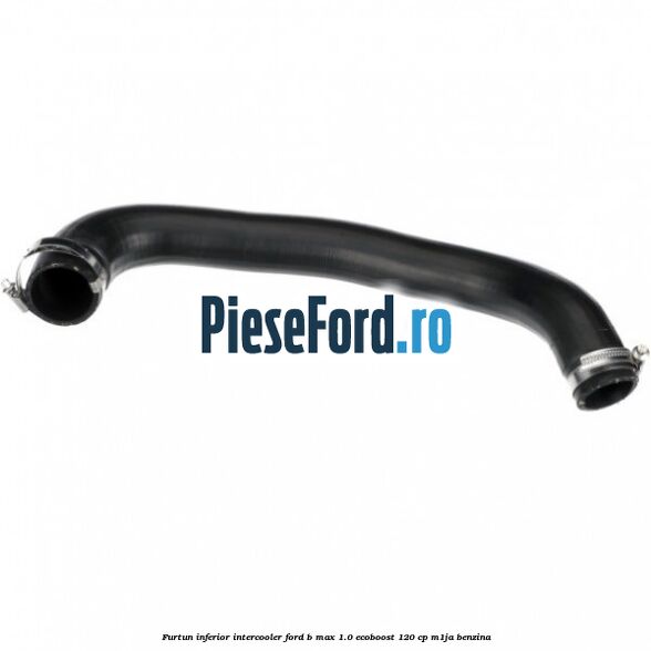 Furtun inferior intercooler Ford B-Max 1.0 EcoBoost 120 cp M1JA benzina