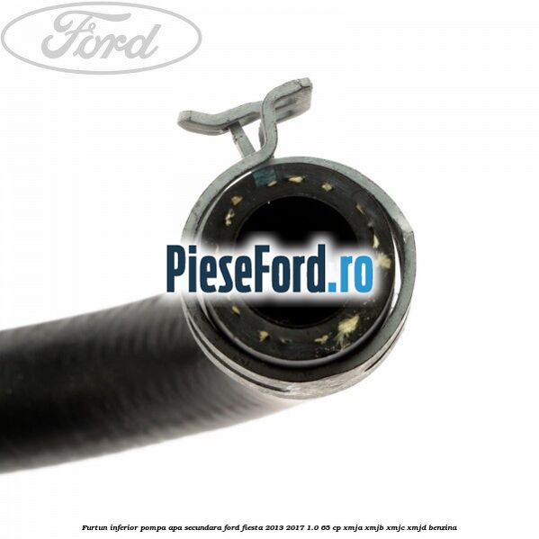 Furtun inferior pompa apa secundara Ford Fiesta 2013-2017 1.0 65 cp XMJA, XMJB, XMJC, XMJD benzina