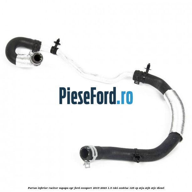 Furtun inferior racitor supapa EGR Ford EcoSport 2019-2023 1.5 TDCi EcoBlue 125 cp ZTJA, ZTJB, ZTJC diesel