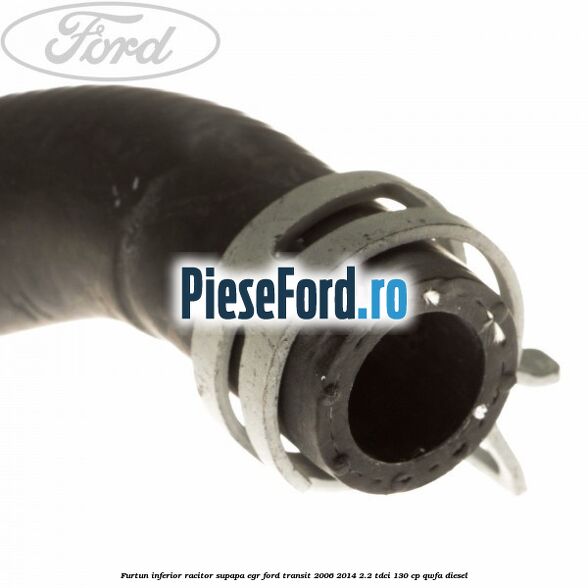 Furtun inferior racitor supapa EGR Ford Transit 2006-2014 2.2 TDCi 130 cp QWFA diesel