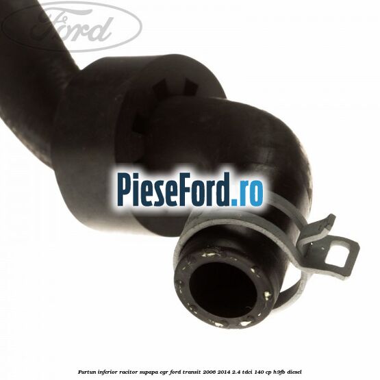 Furtun inferior racitor supapa EGR Ford Transit 2006-2014 2.4 TDCi 140 cp H9FB diesel