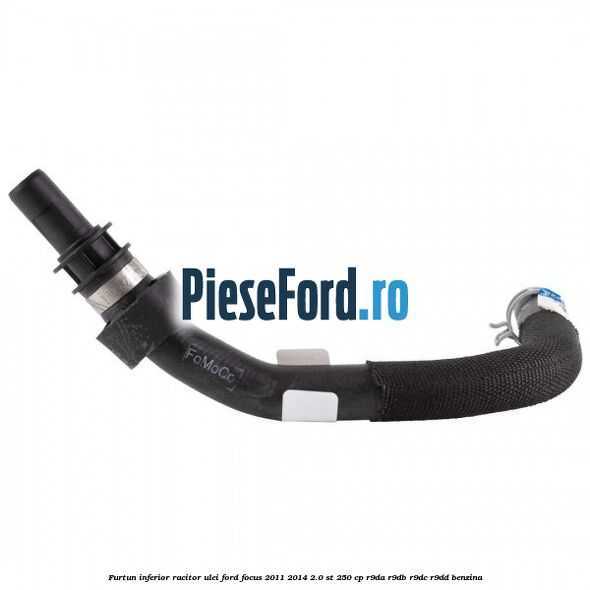Furtun inferior racitor ulei Ford Focus 2011-2014 2.0 ST 250 cp R9DA, R9DB, R9DC, R9DD benzina