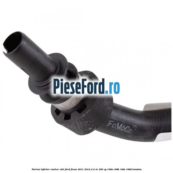 Furtun inferior racitor ulei Ford Focus 2011-2014 2.0 ST 250 cp R9DA, R9DB, R9DC, R9DD benzina