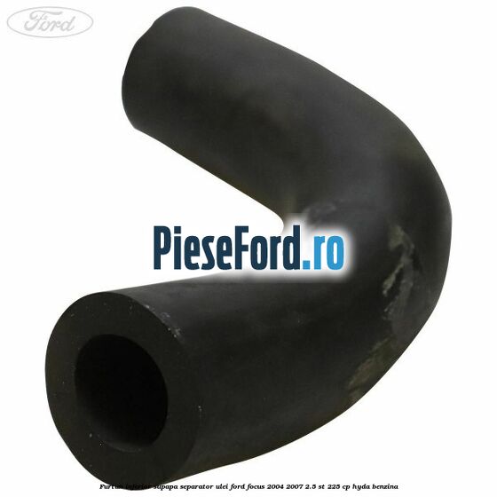 Furtun inferior supapa separator ulei Ford Focus 2004-2007 2.5 ST 225 cp HYDA benzina