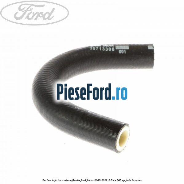Furtun inferior turbosuflanta Ford Focus 2008-2011 2.5 RS 305 cp JZDA benzina