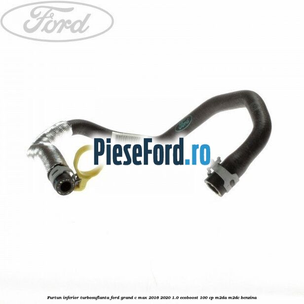 Furtun inferior turbosuflanta Ford Grand C-Max 2016-2020 1.0 EcoBoost 100 cp M2DA, M2DC benzina
