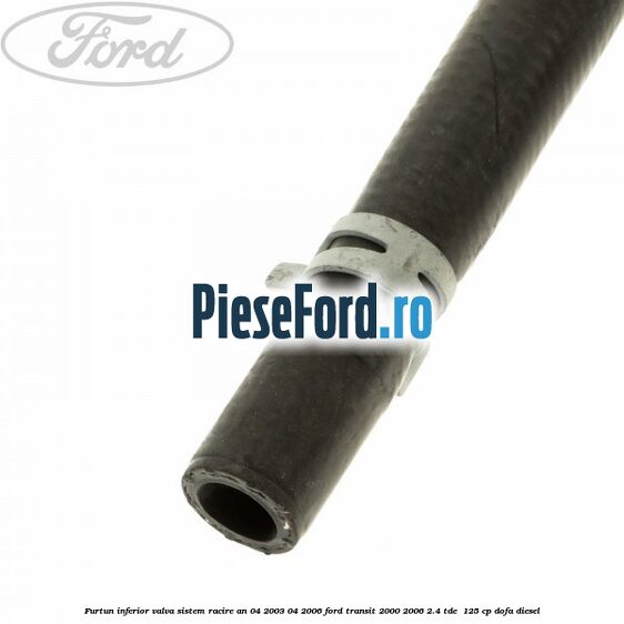 Furtun inferior valva sistem racire an 04/2003-04/2006 Ford Transit 2000-2006 2.4 TDE  125 cp DOFA diesel