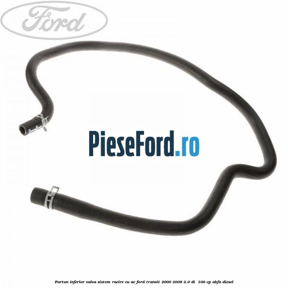 Furtun inferior valva sistem racire cu AC Ford Transit 2000-2006 2.0 DI  100 cp ABFA diesel
