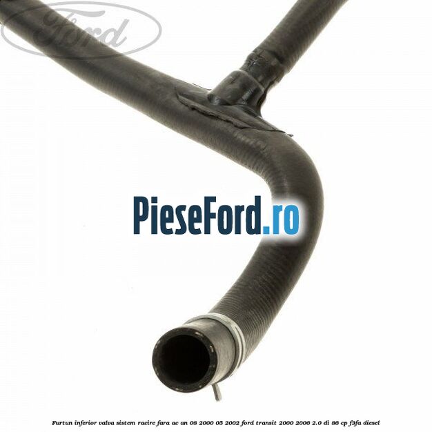 Furtun inferior valva sistem racire fara AC an 08/2000-05/2002 Ford Transit 2000-2006 2.0 DI 86 cp F3FA diesel