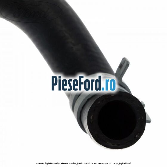 Furtun inferior valva sistem racire Ford Transit 2000-2006 2.4 TD 75 cp Furtun inferior valva sistem racire Ford Transit 2000-2006 2.4 TD 75 cp F4FA diesel