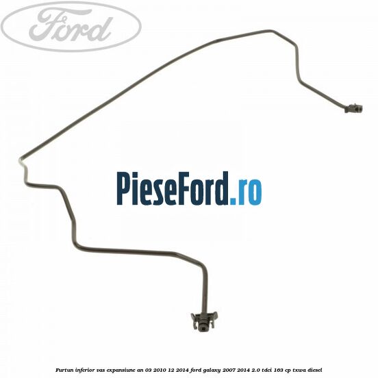 Furtun inferior vas expansiune an 03/2010-12/2014 Ford Galaxy 2007-2014 2.0 TDCi 163 cp TXWA diesel