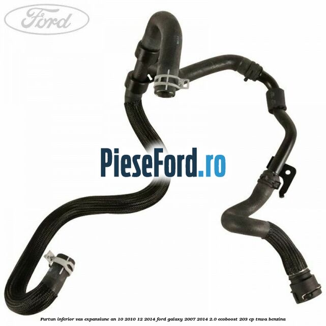 Furtun inferior vas expansiune an 10/2010-12/2014 Ford Galaxy 2007-2014 2.0 EcoBoost 203 cp TNWA benzina