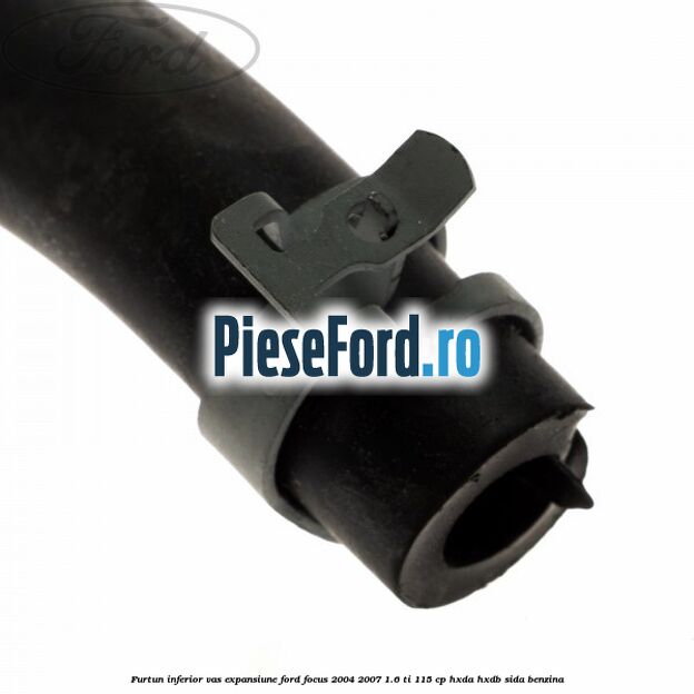 Furtun inferior vas expansiune Ford Focus 2004-2007 1.6 Ti 115 cp HXDA, HXDB, SIDA benzina