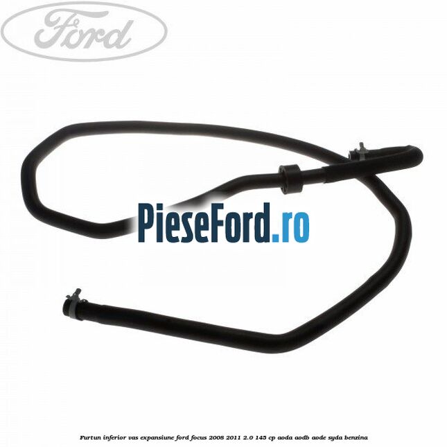 Furtun inferior vas expansiune Ford Focus 2008-2011 2.0 145 cp AODA, AODB, AODE, SYDA benzina