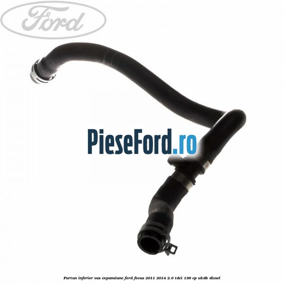 Furtun inferior vas expansiune Ford Focus 2011-2014 2.0 TDCi 136 cp UKDB diesel