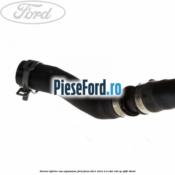 Furtun inferior vas expansiune Ford Focus 2011-2014 2.0 TDCi 140 cp UFDB diesel