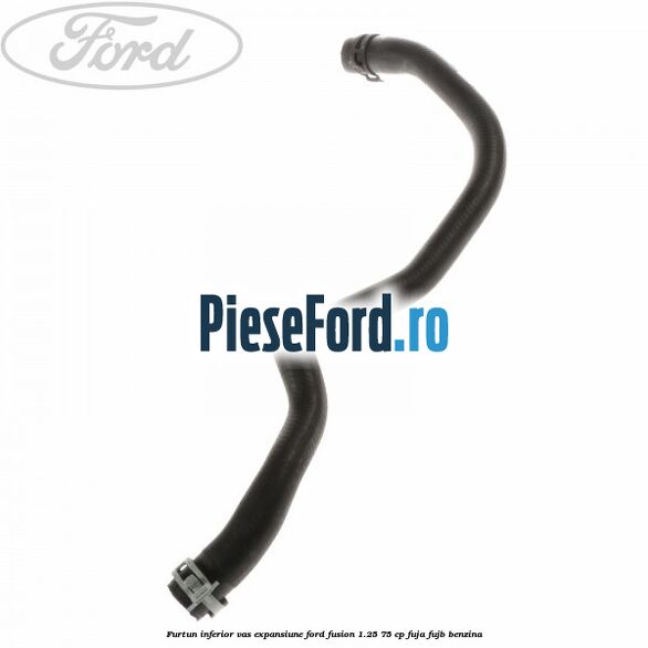 Furtun inferior vas expansiune Ford Fusion 1.25 75 cp FUJA, FUJB benzina