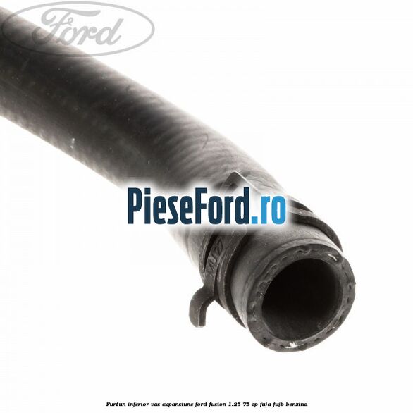 Furtun inferior vas expansiune Ford Fusion 1.25 75 cp FUJA, FUJB benzina