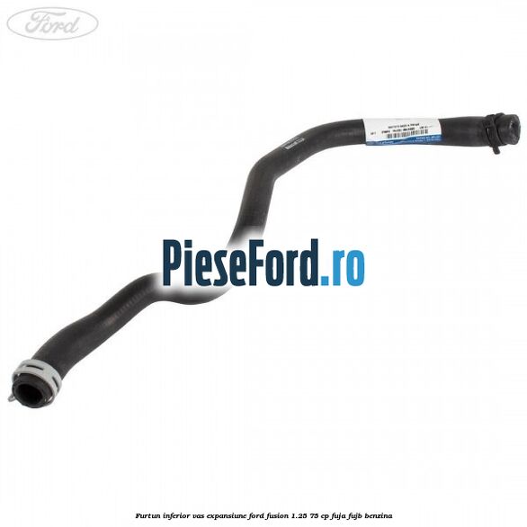 Furtun inferior vas expansiune Ford Fusion 1.25 75 cp FUJA, FUJB benzina