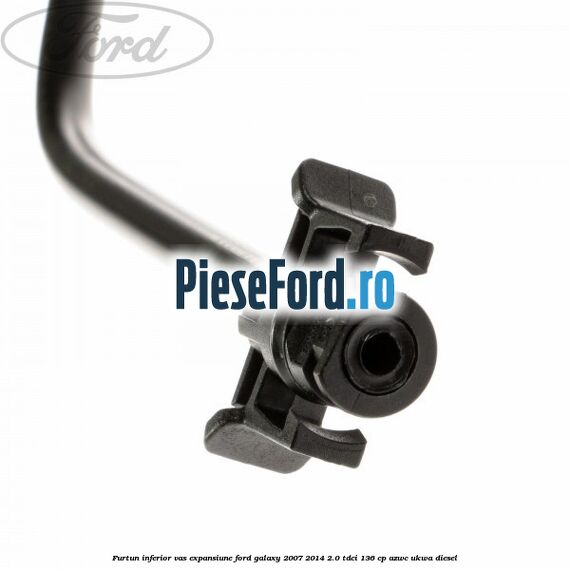 Furtun inferior vas expansiune Ford Galaxy 2007-2014 2.0 TDCi 136 cp AZWC, UKWA diesel