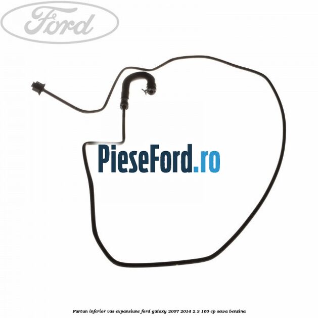 Furtun inferior vas expansiune Ford Galaxy 2007-2014 2.3 160 cp Furtun inferior vas expansiune Ford Galaxy 2007-2014 2.3 160 cp SEWA benzina
