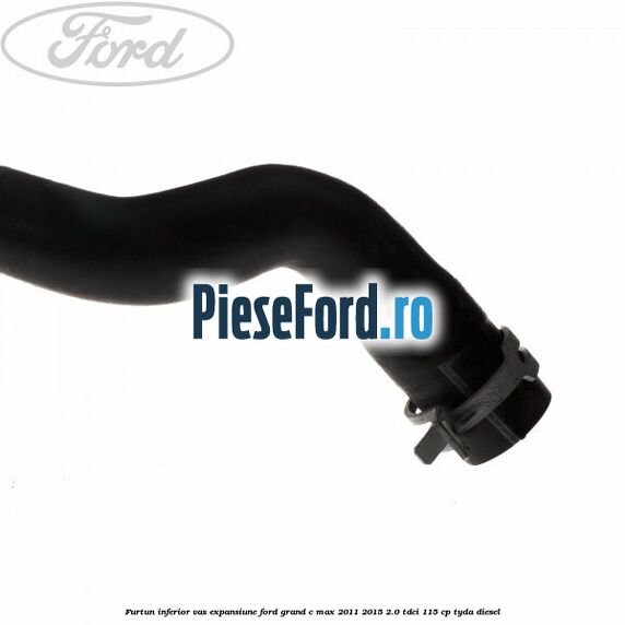 Furtun inferior vas expansiune Ford Grand C-Max 2011-2015 2.0 TDCi 115 cp TYDA diesel