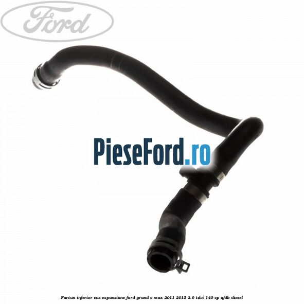 Furtun inferior vas expansiune Ford Grand C-Max 2011-2015 2.0 TDCi 140 cp UFDB diesel
