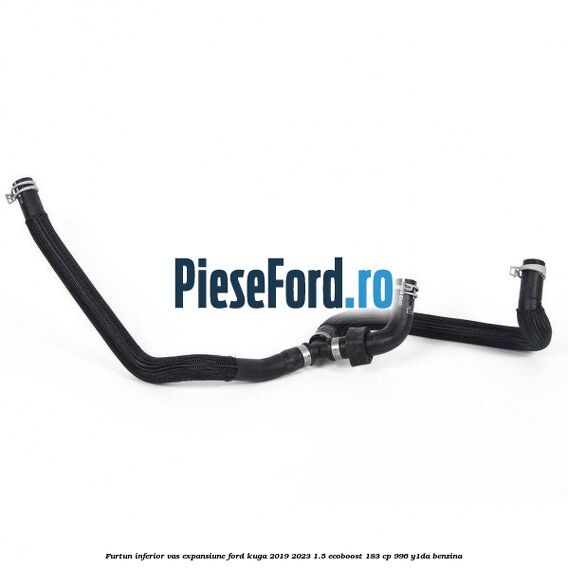 Furtun inferior vas expansiune Ford Kuga 2019-2023 1.5 EcoBoost 183 cp 996, Y1DA benzina
