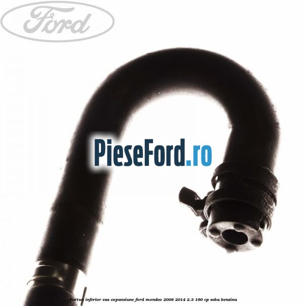 Furtun inferior vas expansiune Ford Mondeo 2008-2014 2.3 160 cp SEBA benzina