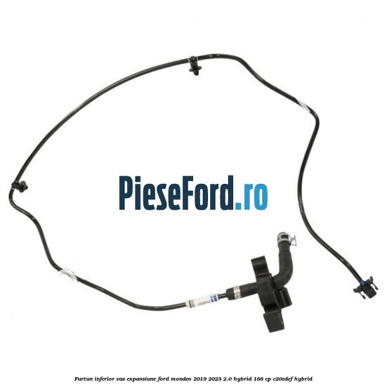 Furtun inferior vas expansiune Ford Mondeo 2019-2023 2.0 Hybrid 188 cp C20EDEF hybrid