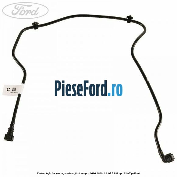 Furtun inferior vas expansiune Ford Ranger 2016-2020 2.2 TDCi 131 cp T22DD0P diesel