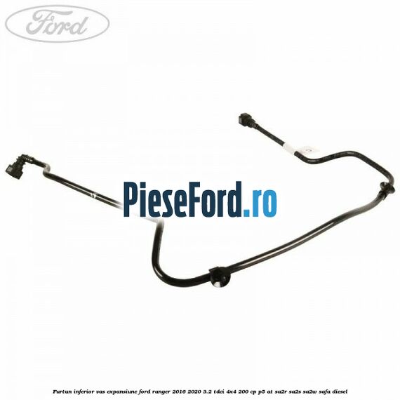 Furtun inferior vas expansiune Ford Ranger 2016-2020 3.2 TDCi 4x4 200 cp Furtun inferior vas expansiune Ford Ranger 2016-2020 3.2 TDCi 4x4 200 cp P5-AT, SA2R, SA2S, SA2W, SAFA diesel