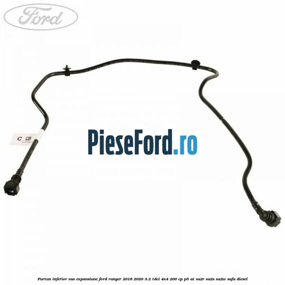 Furtun inferior vas expansiune Ford Ranger 2016-2020 3.2 TDCi 4x4 200 cp Furtun inferior vas expansiune Ford Ranger 2016-2020 3.2 TDCi 4x4 200 cp P5-AT, SA2R, SA2S, SA2W, SAFA diesel