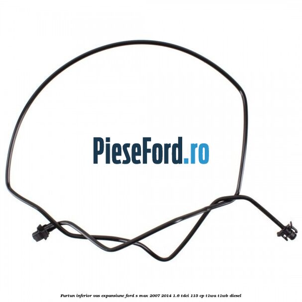 Furtun inferior vas expansiune Ford S-Max 2007-2014 1.6 TDCi 115 cp T1WA, T1WB diesel
