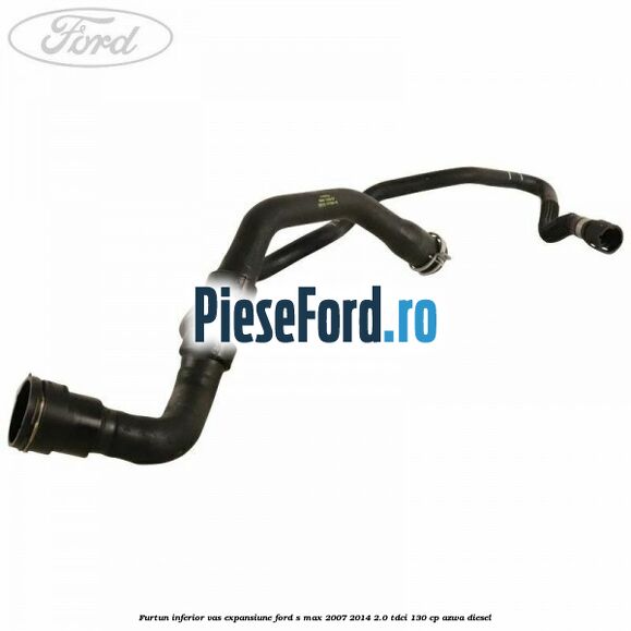 Furtun inferior vas expansiune Ford S-Max 2007-2014 2.0 TDCi 130 cp Furtun inferior vas expansiune Ford S-Max 2007-2014 2.0 TDCi 130 cp AZWA diesel