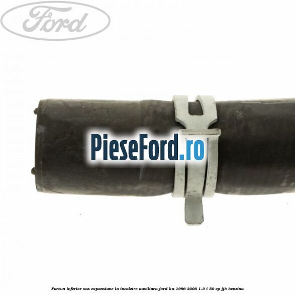 Furtun inferior vas expansiune la incalzire auxiliara Ford Ka 1996-2008 1.3 i 50 cp JJB benzina