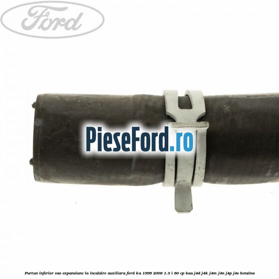 Furtun inferior vas expansiune la incalzire auxiliara Ford Ka 1996-2008 1.3 i 60 cp Furtun inferior vas expansiune la incalzire auxiliara Ford Ka 1996-2008 1.3 i 60 cp BAA, J4D, J4K, J4M, J4N, J4P, J4S benzina