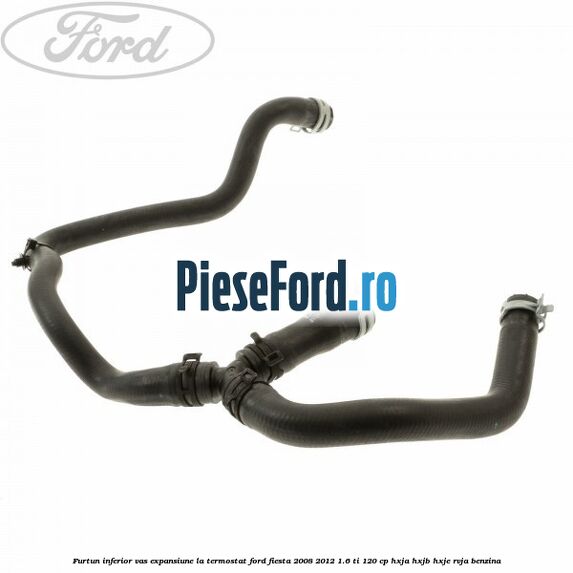 Furtun inferior vas expansiune la termostat Ford Fiesta 2008-2012 1.6 Ti 120 cp HXJA, HXJB, HXJE, RVJA benzina