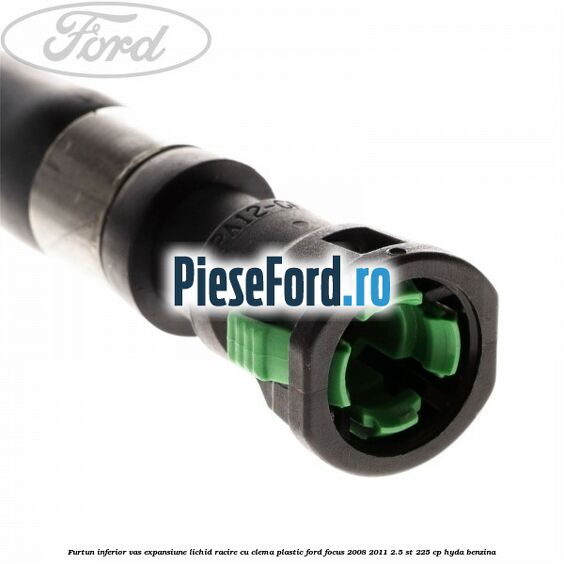 Furtun inferior vas expansiune lichid racire cu clema plastic Ford Focus 2008-2011 2.5 ST 225 cp HYDA benzina