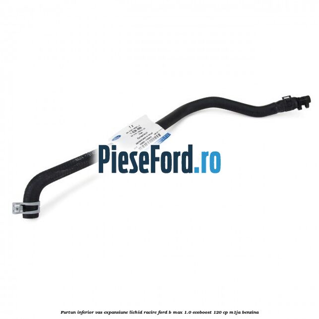 Furtun inferior vas expansiune lichid racire Ford B-Max 1.0 EcoBoost 120 cp M1JA benzina