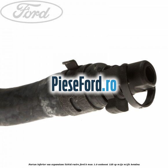 Furtun inferior vas expansiune lichid racire Ford B-Max 1.0 EcoBoost 125 cp M1JE, M1JH benzina