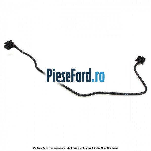 Furtun inferior vas expansiune lichid racire Ford B-Max 1.6 TDCi 95 cp T3JB diesel