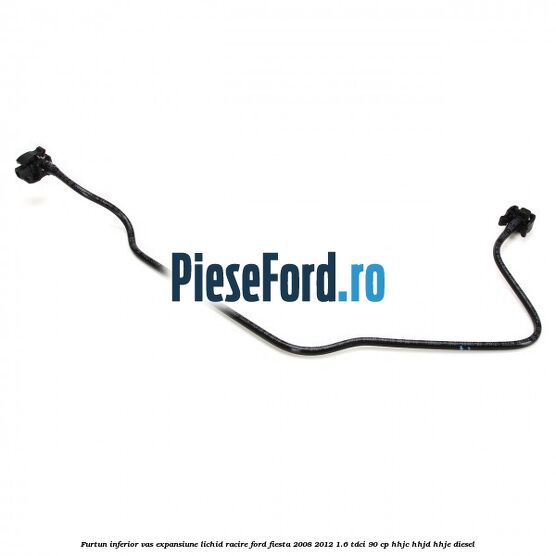 Furtun inferior vas expansiune lichid racire Ford Fiesta 2008-2012 1.6 TDCi 90 cp HHJC, HHJD, HHJE diesel